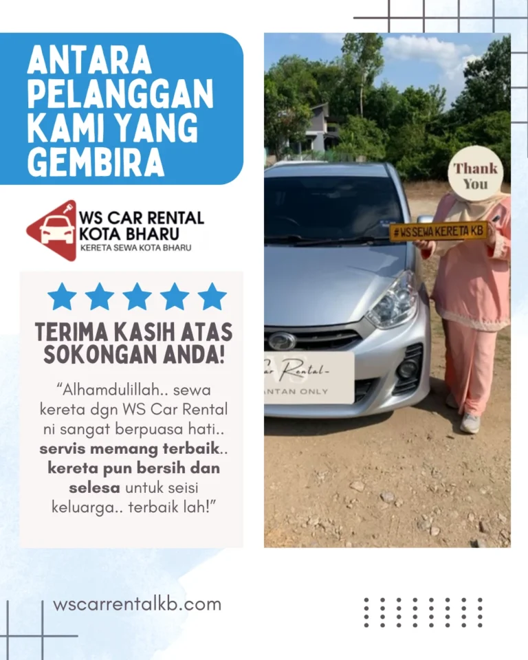 Testimoni WS Car Rental KB - kereta sewa kota bharu (7)